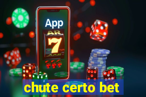 chute certo bet